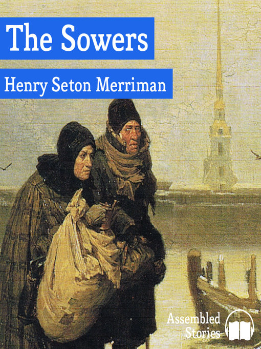Title details for The Sowers by Henry S. Merriman - Available